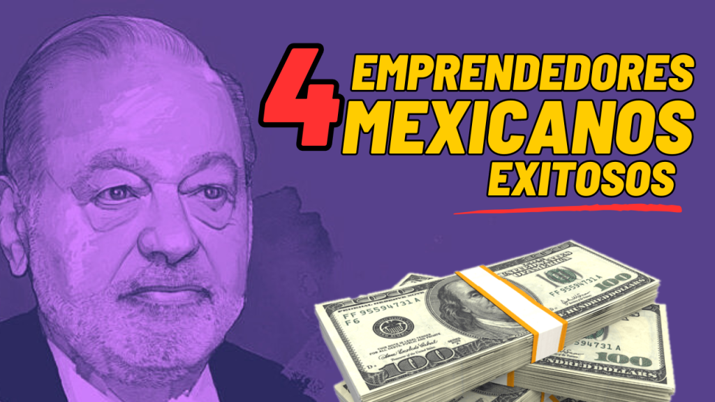 emprendedores mexicanos exitosos